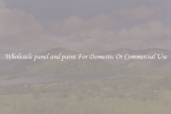 Wholesale panel and paint For Domestic Or Commercial Use