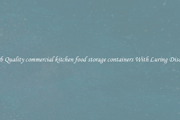Superb Quality commercial kitchen food storage containers With Luring Discounts