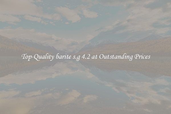 Top-Quality barite s.g 4.2 at Outstanding Prices