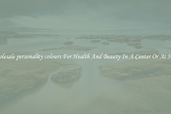 Wholesale personality colours For Health And Beauty In A Center Or At Home