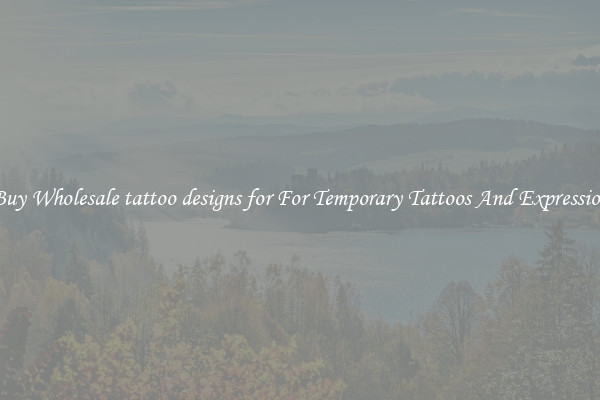 Buy Wholesale tattoo designs for For Temporary Tattoos And Expression