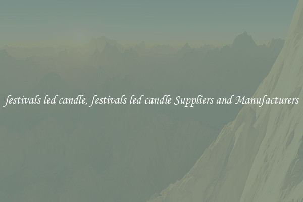 festivals led candle, festivals led candle Suppliers and Manufacturers