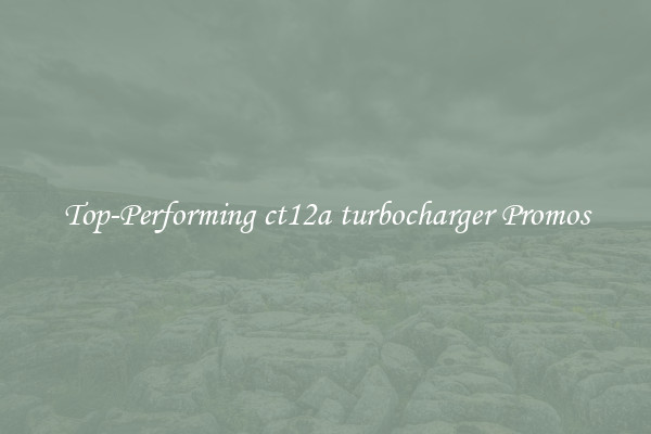 Top-Performing ct12a turbocharger Promos