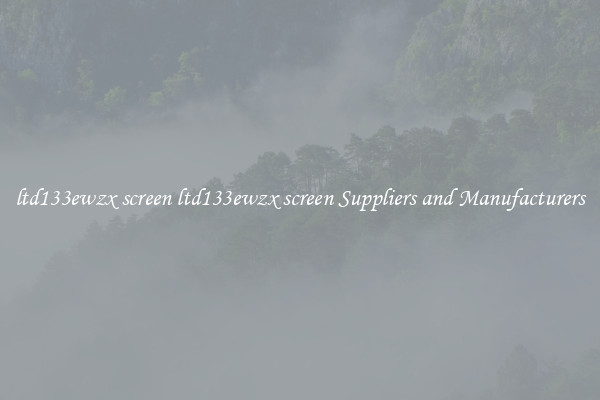 ltd133ewzx screen ltd133ewzx screen Suppliers and Manufacturers