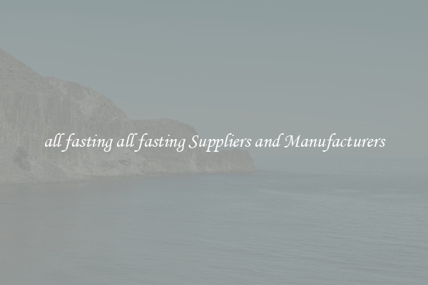 all fasting all fasting Suppliers and Manufacturers