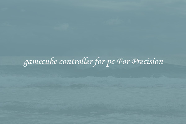 gamecube controller for pc For Precision